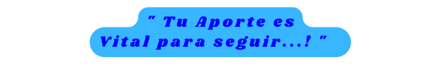 Tu Aporte es Vital para seguir