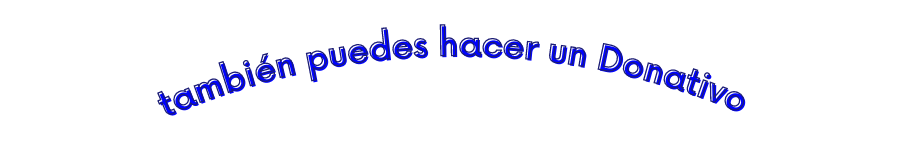 también puedes hacer un Donativo
